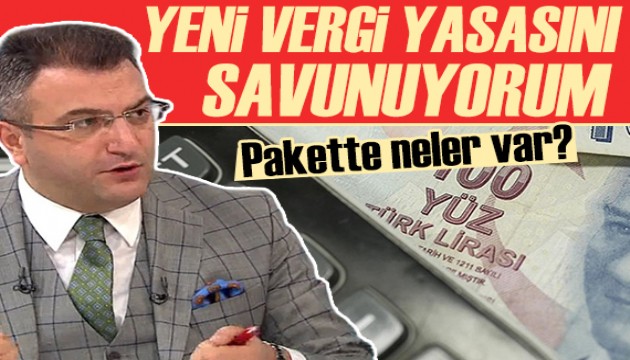 Cem Küçük: Yeni vergi yasasını savunuyorum