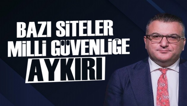 Cem Küçük yazdı: Bazı haber siteleri milli güvenliğe aykırı