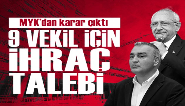 CHP'de 9 milletvekiline ihraç talebi