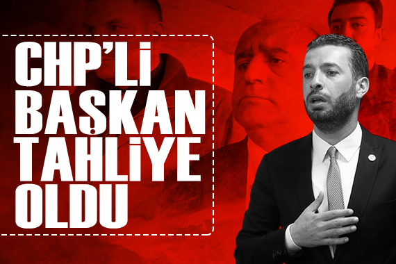 CHP'li başkan tahliye edildi