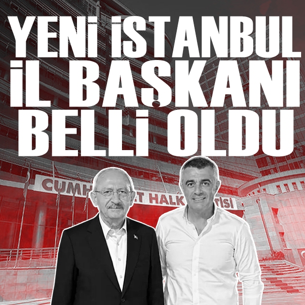 CHP'nin yeni İstanbul İl Başkanı belli oldu