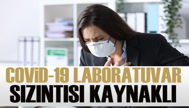 CIA: Covid-19'un kaynağı laboratuvar sızıntısı