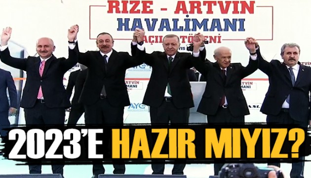 Cumhurbaşkanı Erdoğan: 2023'e hazır mıyız?