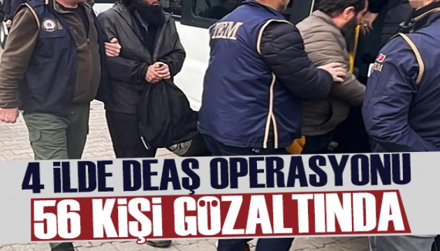 4 ilde DEAŞ operasyonu: 56 şüpheli yakalandı