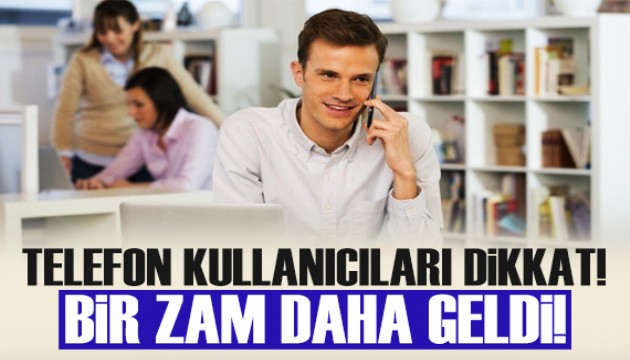 Özel İletişim Vergisi'ne zam geldi