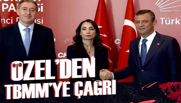 DEM-CHP bir araya geldi: Özgür Özel'den TBMM'ye flaş çağrı