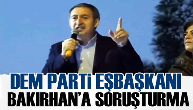 DEM Partili Tuncer Bakırhan hakkında soruşturma