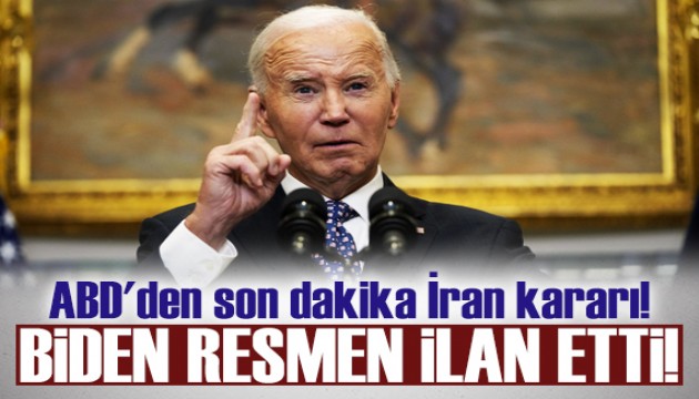 ABD'den son dakika İran kararı! Biden resmen ilan etti