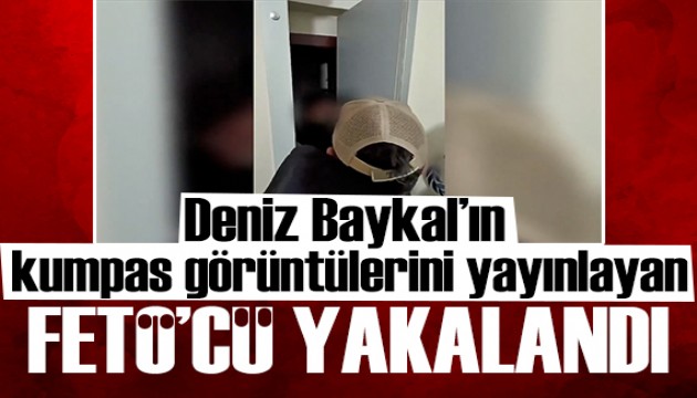 Deniz Baykal'a kumpas görüntülerini yayınlayan FETÖ'cü yakalandı