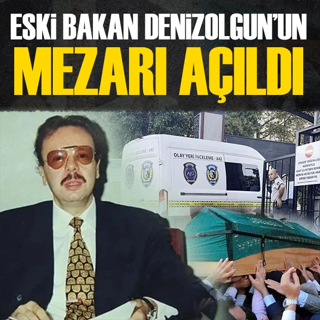 Eski Bakan Arif Ahmet Denizolgun'un Mezarı Açıldı: Feth-i Kabir İşlemi Tamamlandı