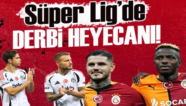 Süper Lig'de derbi haftası heyecanı