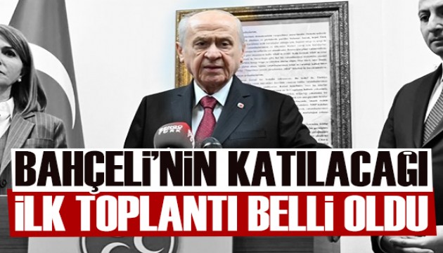 Devlet Bahçeli'nin katılacağı ilk toplantı açıklandı: MHP duyurdu