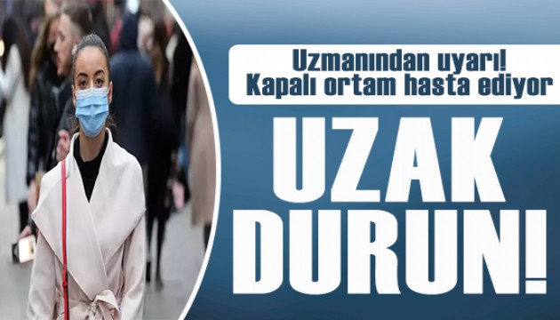 Uzmanından uyarı: Gribal enfeksiyon kapalı ortamlarda daha hızlı bulaşıyor