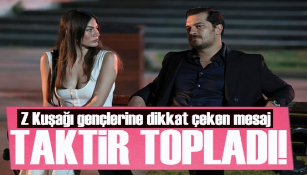 Eşref Rüya'da Z Kuşağına dikkat çeken mesaj!