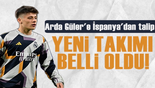 Arda Güler'in yeni takımı belli oldu!