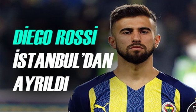 Fenerbahçe'de yüzler gülüyor! Diego Rossi, İstanbul'dan ayrıldı