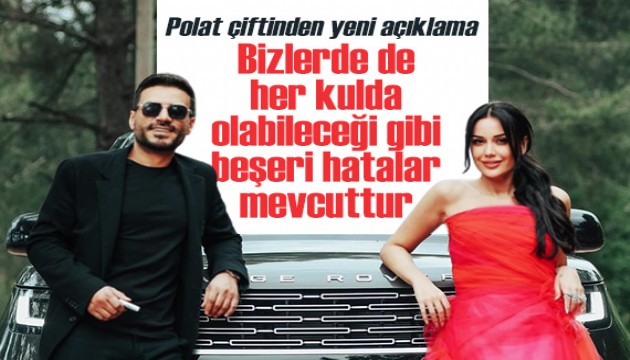 Dilan Polat ve Engin Polat'tan yeni açıklama: Bizlerde de her kulda olabileceği gibi beşeri hatalar mevcuttur