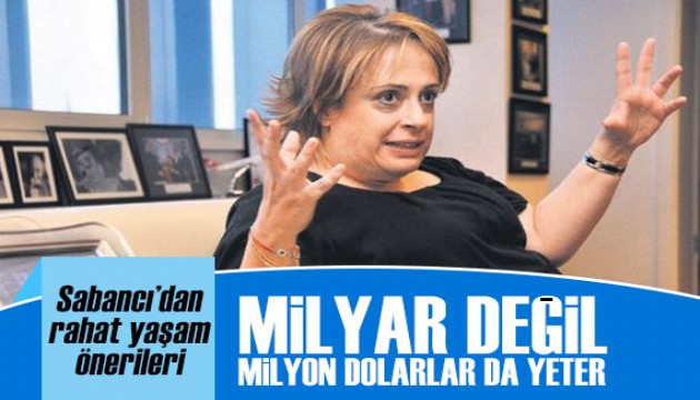 Dilek Sabancı'nın 'rahat yaşam önerisi' gündeme oturdu