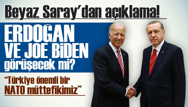 Beyaz Saray'dan açıklama! Erdoğan-Biden görüşecek mi?