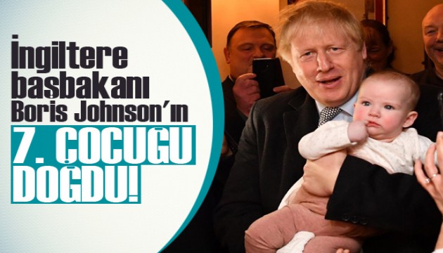 Boris Johnson'ın yedinci çocuğu oldu!