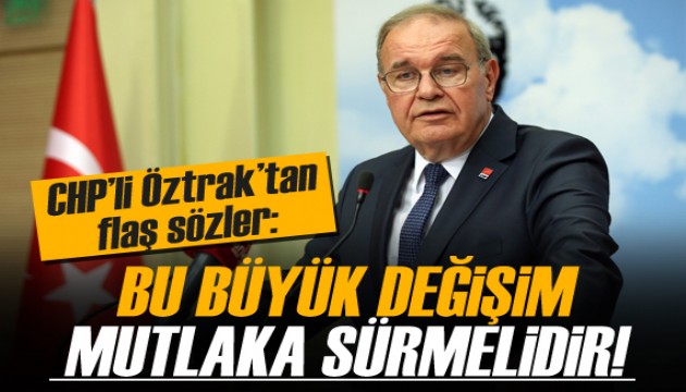 CHP’li Öztrak: Adalet yürüyüşü ile başlayan değişim sürmelidir!