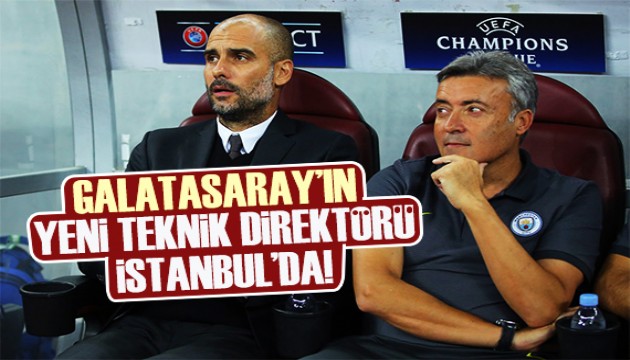 Galatasaray'ın yeni teknik direktörü İstanbul'da!