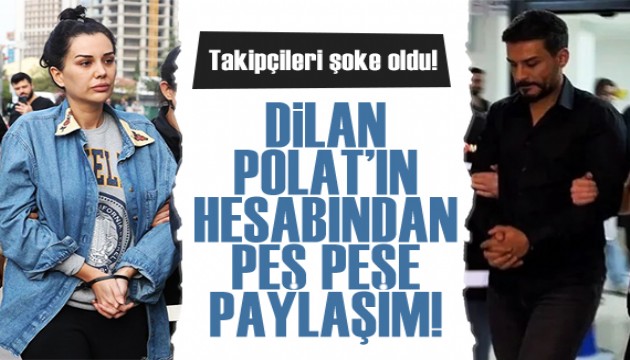 Takipçileri neye uğradığını şaşırdı! Dilan Polat'ın hesabından üst üste paylaşımlar...