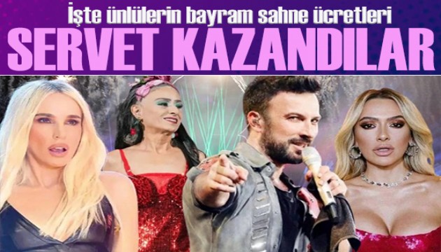 Servet kazanacaklar! Ünlülerin bayram sahne ücretleri