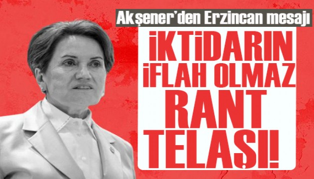 Meral Akşener'den Erzincan ve Antalya mesajları: İktidarın iflah olmaz rant telaşı...