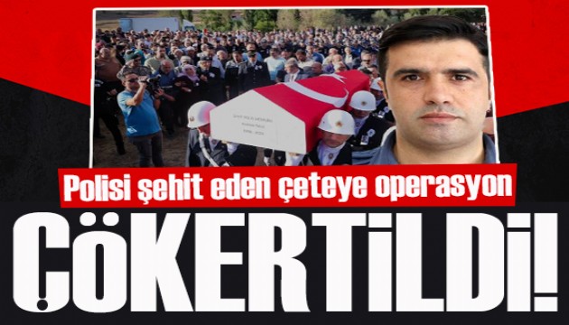 Polisi şehit eden 'Anucur' çetesi çökertildi