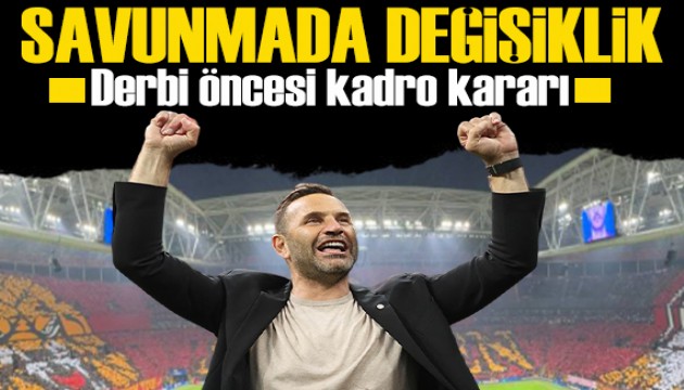 Okan Buruk'tan derbi öncesi kritik karar: Savunmada değişiklik!