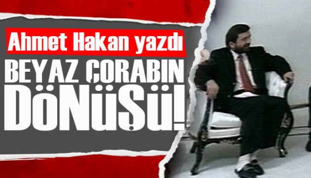 Ahmet Hakan yazdı: Beyaz çoraplı bir akşamın tüm öyküsü!