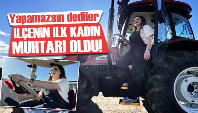 25 yaşında ilçenin ilk kadın muhtarı oldu