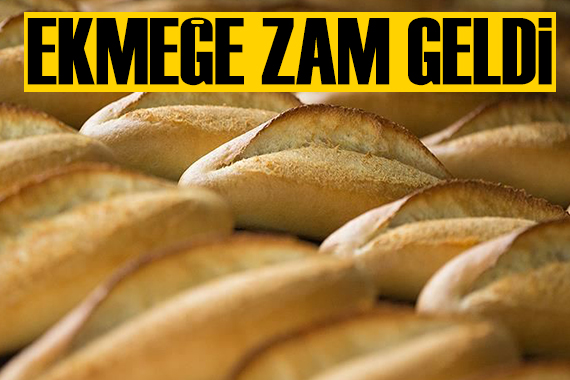 İstanbul, Ankara ve İzmir'de ekmeğe zam geldi