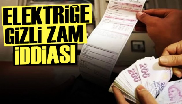 Uzman isimden 'elektriğe gizli zam' iddiası