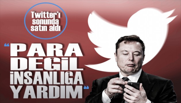 Elon Musk, Twitter'ı satın aldı!