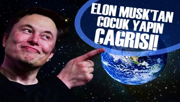 Elon Musk'tan 3-4 çocuk önerisi!