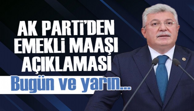 AK Parti'den dikkat çeken emekli maaşı açıklaması