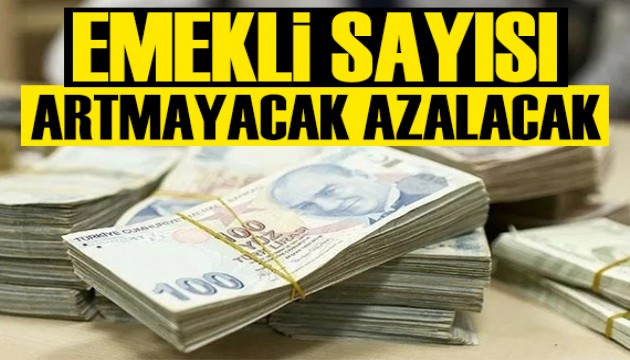 Özgür Erdursun yazdı: Emekli sayısı artmayacak azalacak