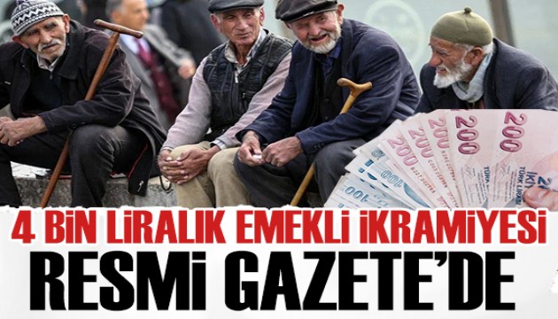 4 bin liralık emekli ikramiyesi Resmi Gazete'de