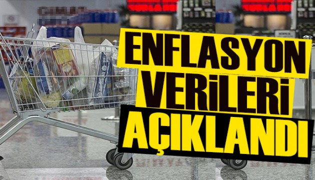 Enflasyon verileri açıklandı