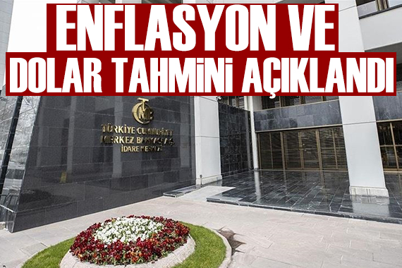 TCMB yıl sonu dolar ve enflasyon tahminini açıkladı