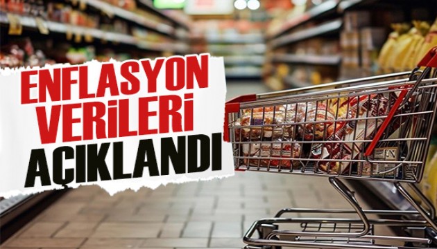 Enflasyon verileri açıklandı