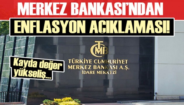 Merkez Bankası'ndan enflasyon açıklaması!