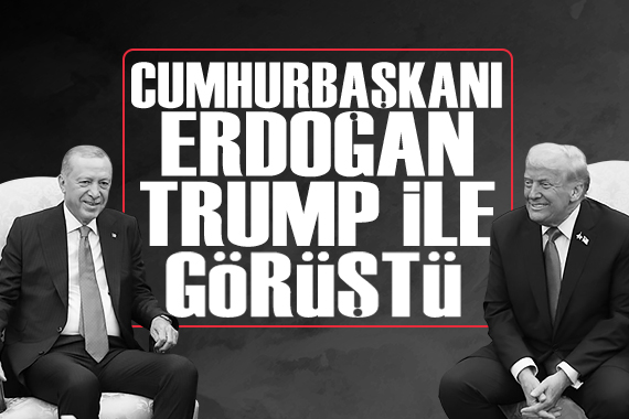 Cumhurbaşkanı Erdoğan Trump ile görüştü