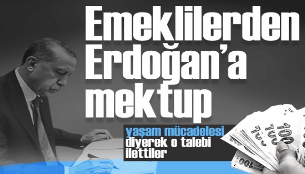 Emekliler Derneği'nden Cumhurbaşkanı Erdoğan'a mektup