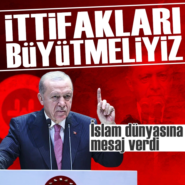 Cumhurbaşkanı Erdoğan'dan İslam dünyasına ittifak mesajı