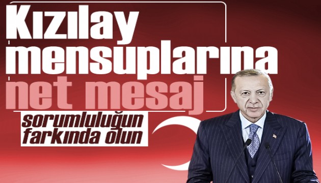 Cumhurbaşkanı Erdoğan'dan Kızılay mesajı