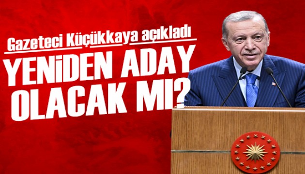 Cumhurbaşkanı Erdoğan yeniden aday olacak mı?