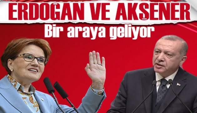 Erdoğan, Akşener ile görüşecek